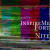 Inspireme. - Fort Nite - Single (feat. Greatness2x) - Single